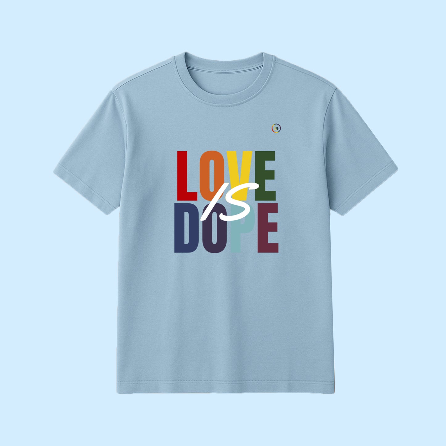 Love is Dope "The Big IS Design" T-Shirt