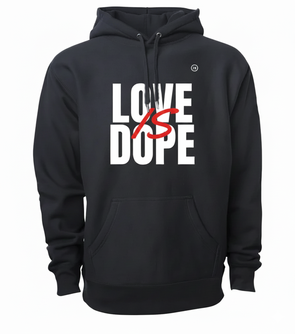 Love is Dope "The Big IS Design" Hoodie